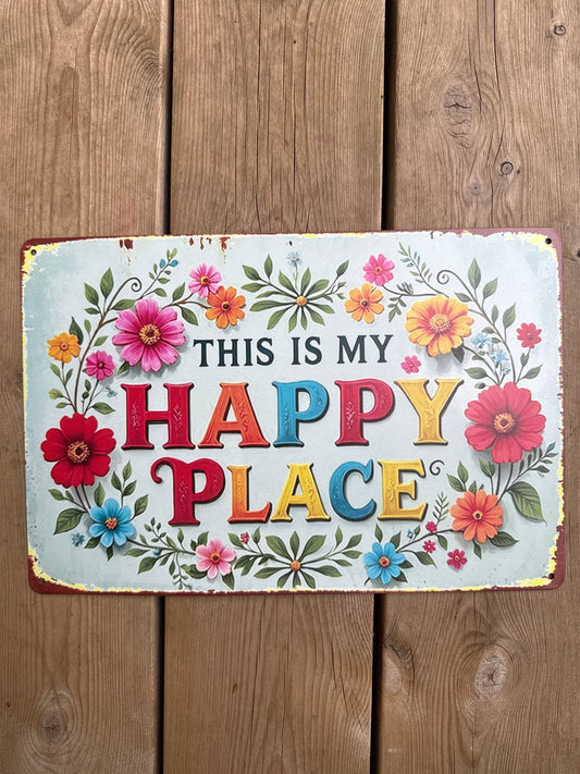 Metallskilt 20*30 cm, This is my happy place
